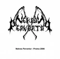 Nekros Pervertor : Promo 2006